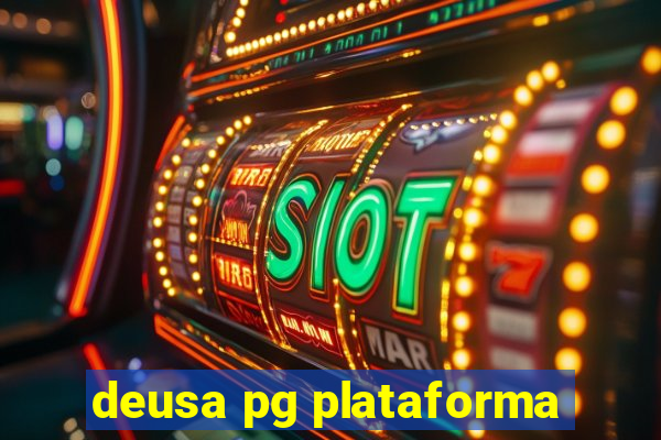 deusa pg plataforma